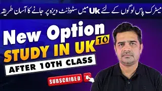 Study in UK after Matric (10th Class) | Study Abroad options in 2024