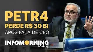 PETR4 perde R$30 bi após fala de CEO; Europa em guerra?; Procuradora acusa JBS