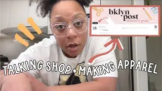 Shop Talk, Making Apparel, & Death of Bklyn Post | Vlogmas Day 21