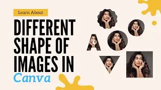 How to make different shape of images in Canva