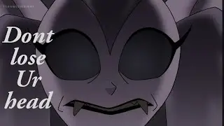 Dont lose ur head - Eda edit