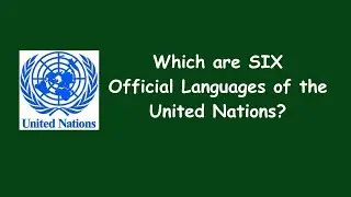 Which are SIX Official Languages of the United Nations? | Most Common IAS Interview Question