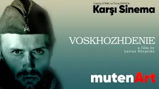 Karşı Sinema | Voskhozhdenie (The Ascent)