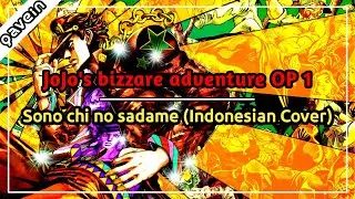 Jojo bizzare adventure - Sono Chi no Sadame (Cover Bahasa Indonesia) 😐
