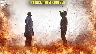 GTA 5: PRINCE ATOM AND KING MASTER ZED 