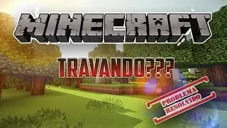 Dicas do Replay- #1 Como resolver travadas no minecraft e quedas de FPS (pirata e original)!!