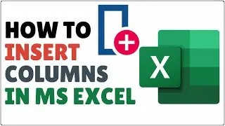 How to Add Column in Excel | Insert a Column in Excel
