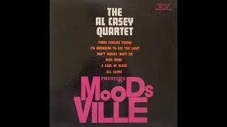 Al Casey - The Al Casey Quartet: Moodsville (Full Album)