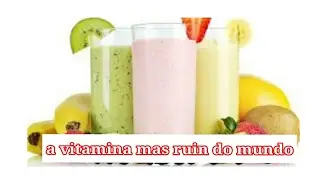A vitamina mais ruim do mundo