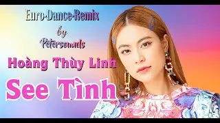 See Tình - Hoàng Thùy Linh - 2024 Petersounds Remix - Modern Talking Style - Italo Disco - New Wave