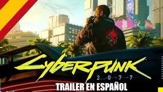 CYBERPUNK 2077 TRAILER ESPAÑOL E3 2018