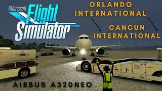 Microsoft Flight Simulator 2020 | Orlando International to Cancun International | XBOX Series X