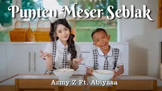 PUNTEN MESER SEBLAK - AZMY Z Ft. ABIYASA (Official Music Video)