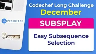 Codechef Long Challenge December - Easy Subsequence Selection  - SUBSPLAY - Competitive Programming