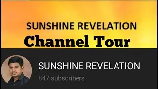 SUNSHINE REVELATION Channel Tour