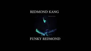 Funky Redmond / Redmond Kang