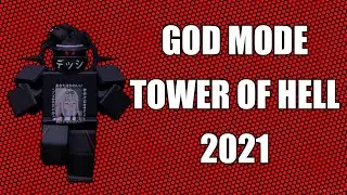 GOD MODE TOWER OF HELL 2021 - ROBLOX