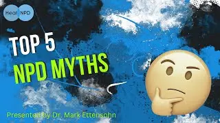 Don't Believe These Myths: Debunking 5 Misconceptions about NPD