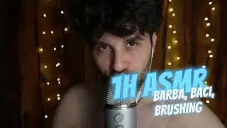 1 ORA del mio ASMR -  1h Compilation Barba Mouth Sounds Brushing
