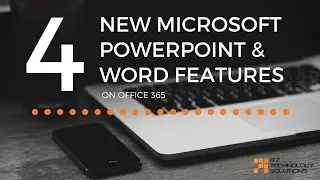 New PowerPoint and Word Features on Office 365