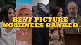2024 Oscars: Best Picture Nominees Ranked