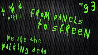 TWD Part1: From panels to screen #twd #newvideo #podcast