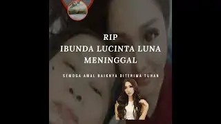MENINGGAL!! Ibunda Lucinta Luna sudah tiada