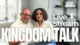 Kingdom Talk Podcast S 2 Ep 30; Being Wrong Even When You Are Right