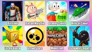 Granny,Minecraft,Scary Butcher 3D,Stick War Legacy,Lucky Block,Hills of Steel,Brawl Stars