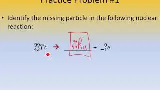 Balancing Nuclear Reactions.  (Chemistry Ch. 2, Part 2)