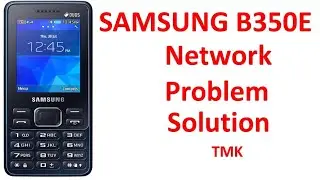 Samsung B350E Network Problem Solution |all mobile repairing |TMK|