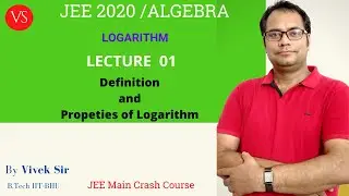 Logarithm-Lecture 1 | JEE Main 2020 Crash Course | Mathematics By Vivek Sir