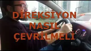 Direksiyon Nasıl Çevrilmeli.Özel Direksiyon Dersi