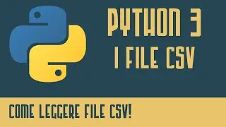 Python 3 - Tutorial Italiano - Come Leggere File CSV (OpenData & Python) - Programmare In Python
