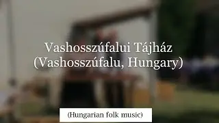 Vashosszúfalui Tájház és Hagyományőrző Mariska udvar // Vashosszúfalu, Hungary