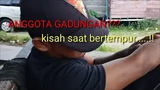 KISAH ANGGOTA GADUNGAN/YANG VIRAL???&KOCAK..