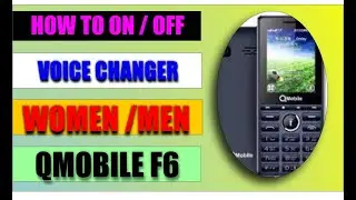 HOW TO ON / OFF VOICE CHANGER ON QMOBILE F6