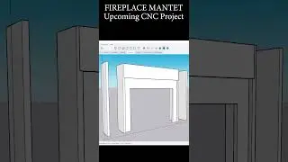 Fireplace Mantel Project - Prototyping in Sketchup