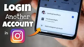 How to Login Another Account in Instagram