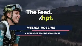 Melisa Rollins Wins the Leadville 100 | #TheFeed #TheFeedxHPT | Life Time Grand Prix