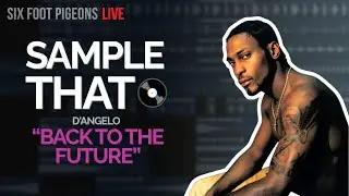 LIVE Sample Flip • D'Angelo – “Back to the Future” • Hip Hop/Dance • Logic Pro X • 10.16.25
