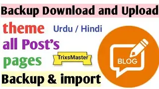 How To Download Full Backup For Blogger | And Upload New Blogger