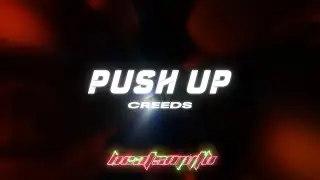 Creeds - Push Up (Music Visualizer)