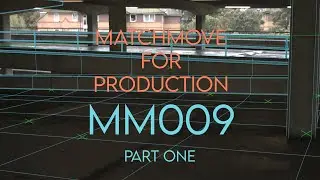 3DEqualizer - Matchmove For Production - Camera Tracking - MM009 - Part One