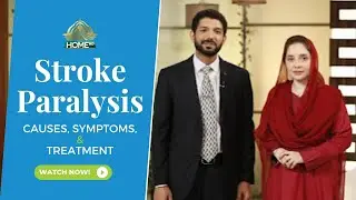 Stroke/Paralysis: Causes, Symptoms and Treatment