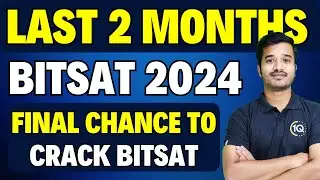How to Crack BITSAT 2024 in Last 2 Months🔥CBSE 2024 Board Exams Over | BITSAT Best Resources