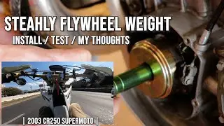 Steahly Flywheel Weight | INSTALL, TEST, REVIEW | CR250 Supermoto