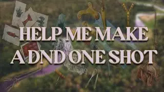 Creating a backstory for the One Shot Idea