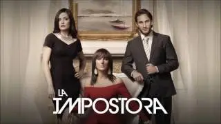 La Impostora (L'Imposture) - Thème Principal