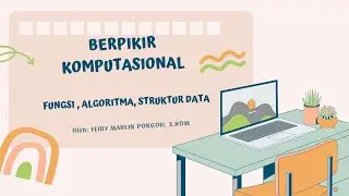 Berpikir Komputasional (Fungsi, Algoritma & Stuktur Data) - Informatika Kelas 8 Kurikulum Merdeka